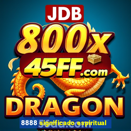 8888 significado espiritual